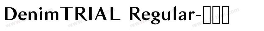 DenimTRIAL Regular字体转换